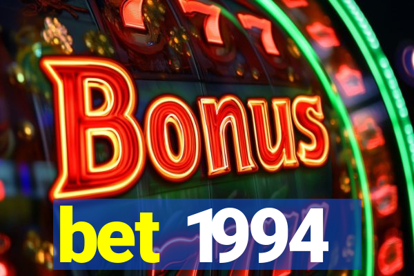 bet 1994